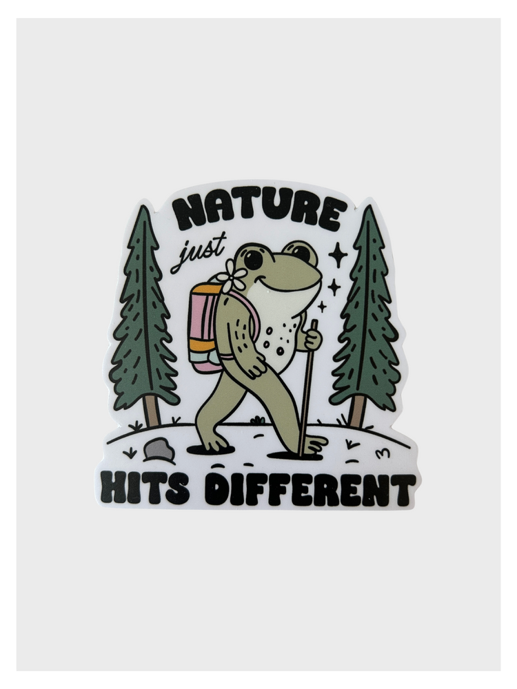 Nature Just Hits Different Sticker