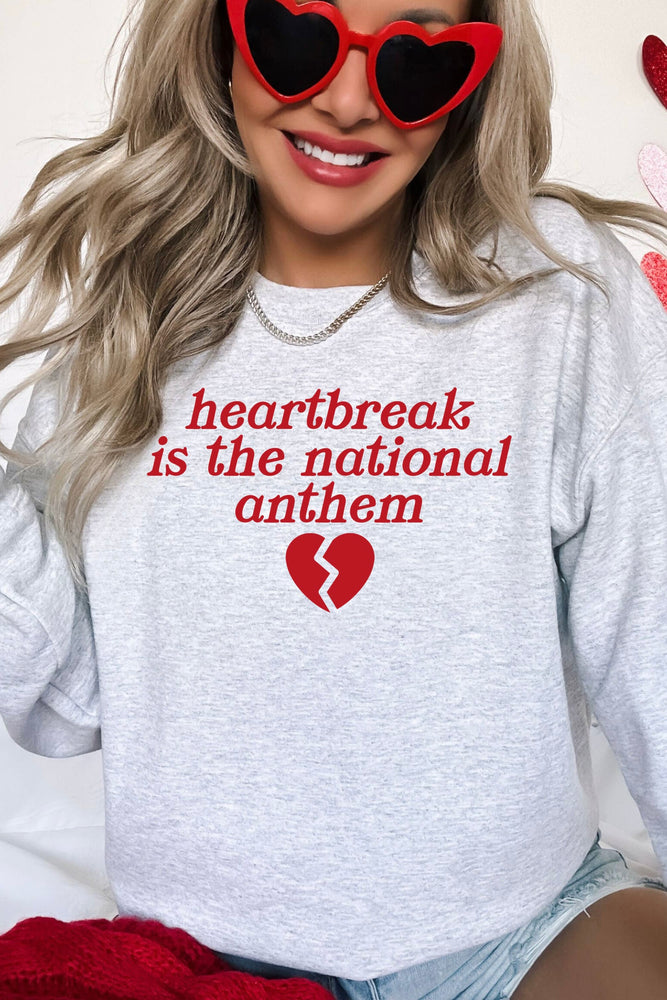 Heartbreak is the National Anthem Sweatshirt
