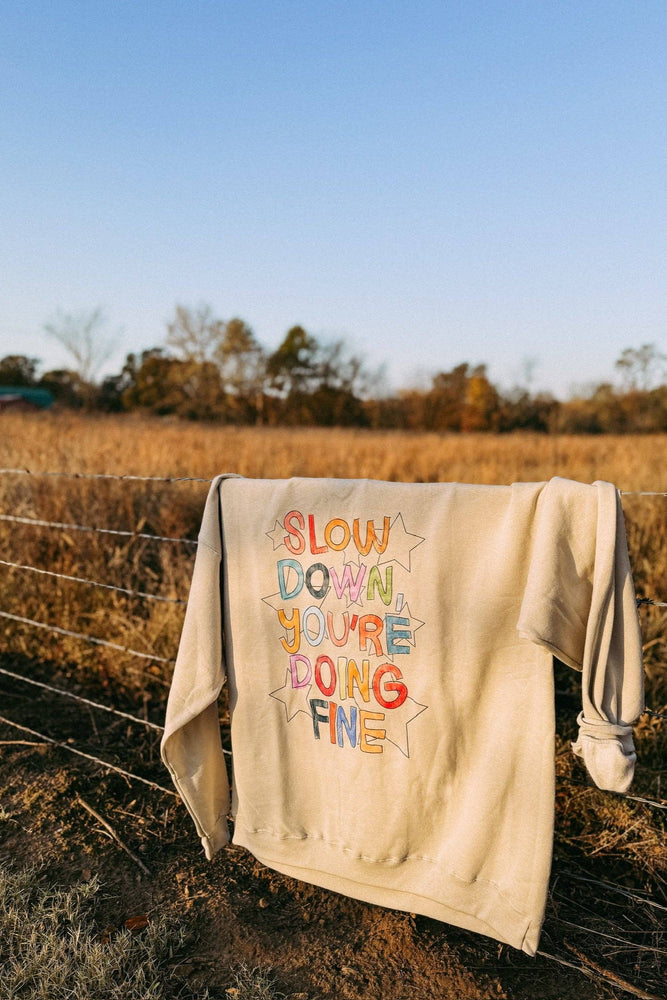 Slow Down Sweatshirt