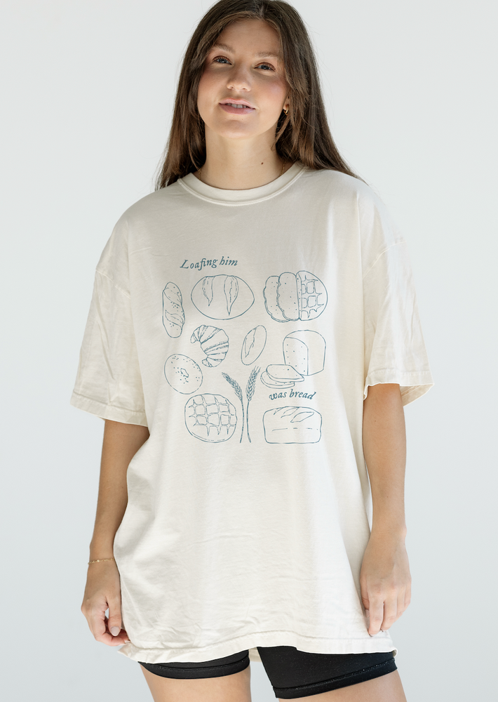 Loafing Him Was Bread Tee